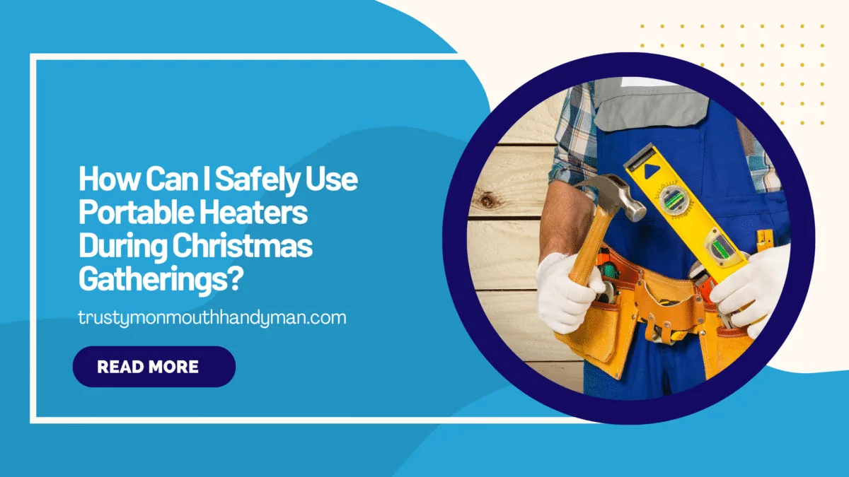 How Can I Safely Use Portable Heaters During Christmas Gatherings 1200x675