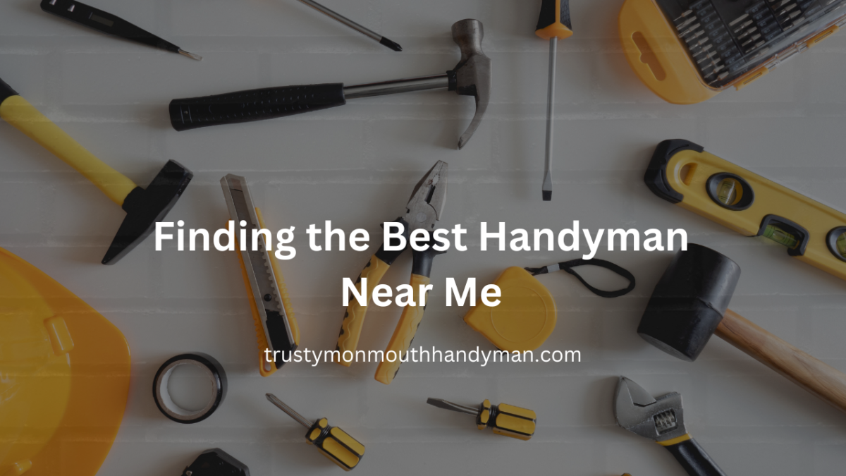 Finding the Best Handyman Near Me