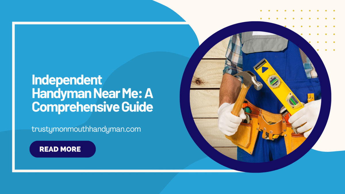 Independent Handyman Near Me A Comprehensive Guide 