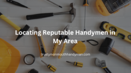 Locating Reputable Handymen in My Area